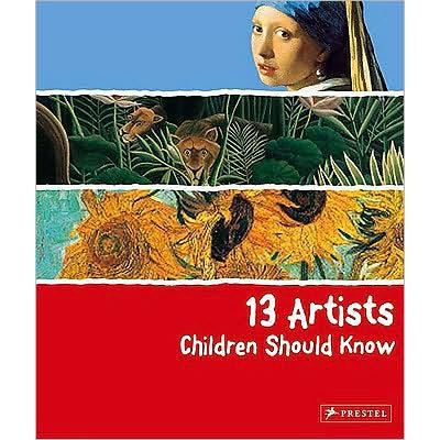 THIRTEEN ARTISTS CHILDREN SHOULD KNOW – jaZams